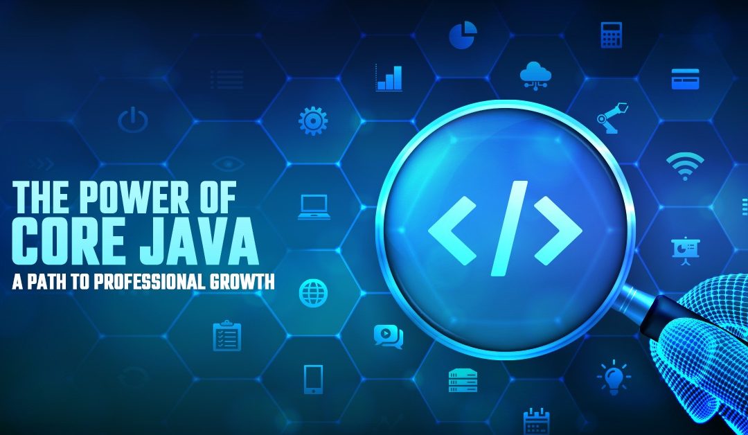 The Power of Core Java: A Path to Professional Growth